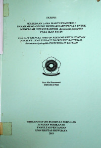 PERBEDAAN LAMA WAKTU PEMBERIAN PAKAN MENGANDUNG EKSTRAK DAUN PEPAYA UNTUK MENCEGAH INFEKSI BAKTERI AEROMONAS HYDROPHILA PADA IKAN PATIN