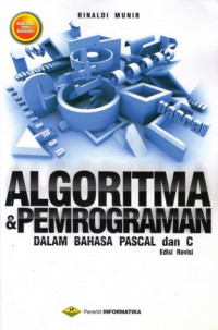 ALGORITMA & PEMROGRAMAN DALAM BAHASA PASCAL dan C, Edisi Revisi