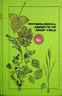 PHYSIOLOGICAL ASPECTS OF CROP YIELD