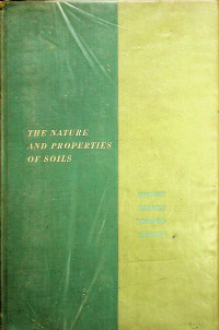 The Nature and Properties of Soils, A College Text of Edaphoplogy, Sixth Edition