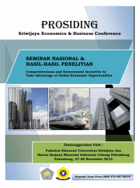 Prosiding Siriwijaya Economics & Business Conference: Competitiveness and Government Incentive to Take Advantage of Global Economic Opportunities