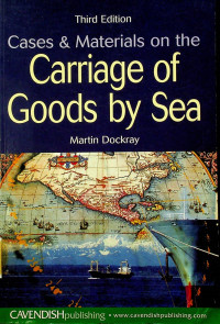 Cases & Materials on the Carriage of Goods by Sea, Third Edition