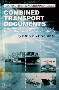 COMBINED TRANSPORT DOCUMENTS: A Handbook of Contractsmfor the Combined Transport Industry