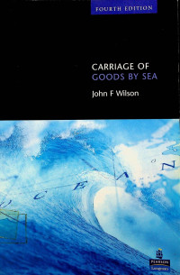 CARRIAGE OF GOODS BY SEA, FOURTH EDITION	Wilson, John F