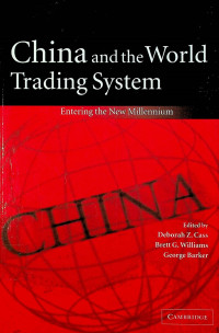 China and the World Trading System: Entering the New Millenium