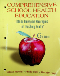 COMPREHENSIVE SCHOOL HEALTH EDUCTION: Totally Awesome Strategies for Teaching Health