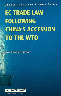 EC TRADE LAW FOLLOWING CHINA'S ACCESSION TO THE WTO