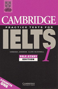 CAMBRIDGE IELTS WITH ANSWERS EDITION 1 ; EXAMINATION PAPERS FROM UNIVERSITY OF CAMBRIDGE ESOL EXAMINATIONS