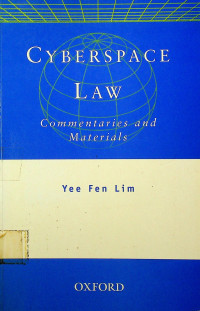 CYBERSPACE LAW; Commentaries and Materials