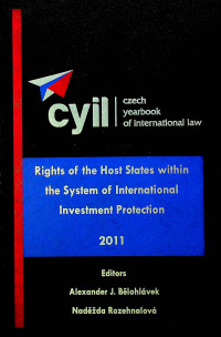 czech yearbook of international law; Rights of the Host States Within the System of International Investment Protection 2011