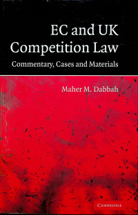 EC and UK Competition Law; Commentary, Cases and Materials