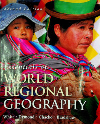 Essentials of WORLD REGIONAL GEOGRAPHY, Second Edition