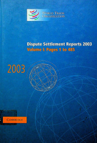 Dispute Settlement Reports 2003, Volume I : Pages 1 to 485