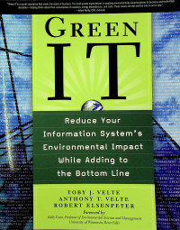 GREEN IT : Reduce Your Information System’s Environmental Impact While Adding to the Bottom Line