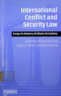 International Conflict and Security Law : Essays in Memory of Hilaire McCoubrey