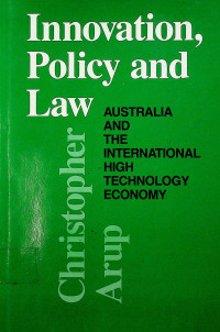 Innovation, Policy and Law : AUSTRALIA AND THE INTERNATIONAL HIGH TECHNOLOGY ECONOMY