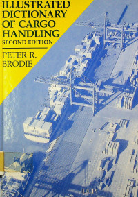 ILLUSTRATED DICTIONARY OF CARGO HANDLING, SECOND EDITION