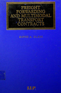 FREIGHT FORWARDING AND MULTI MODAL TRANSPORT CONTRACTS