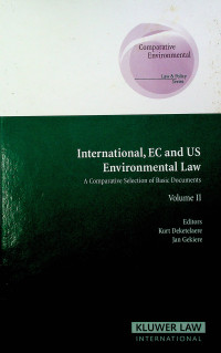 International, EC and US Environmental Law : A Comparative Selection of Basic Documents, Volume II
