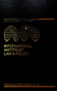 INTERNATIONAL ANTITRUST LAW & POLICY