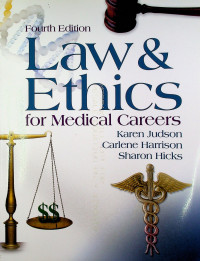 Law & Ethics for Medical Careers, Fourth Edition