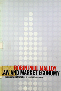LAW AND MARKET ECONOMY; Reinterpreting the Values of Law and Economics