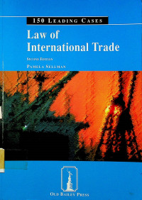 Law of International Trade; 150 LEADING CASES SECOND EDITION