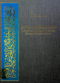 Jewish and Islamic Law : A Comparative Study of Custom During the Geonic Period