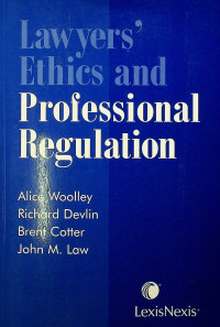 Lawyers Ethics and Professional Regulation