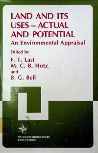 LAND AND ITS USES - ACTUAL AND POTENTIAL; An Environmental Appraisal