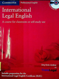 International Legal English; A course for classroom of self-study use