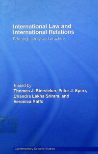 International Law and International Relations; Bridging theeory and practice