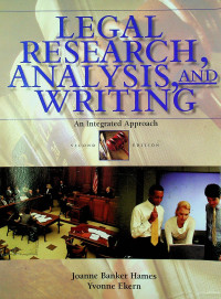 LEGAL RESEARCH, ANALYSIS, AND WRITING; An Integrated Approach SECOND EDITION