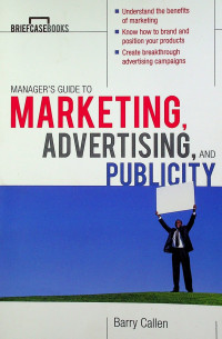 MANAGER'S GUIDE TO MARKETING, ADVERTISING, AND PUBLICITY