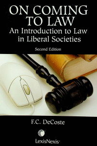ON COMING TO LAW: An Introduction to Law in Liberal Societies, Second Edition
