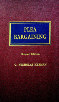 PLEA BARGAINING, Second Edition