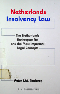 Netherlands Insolvency Law: The Netherlands Bankruptcy Act and the Most Important Legal Concepts