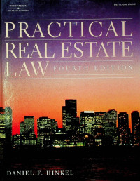 PRACTICAL REAL ESTATE LAW, FOURTH EDITION