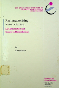 Recharacterizing Restructuring: Law, Distribution and Gender in Market Reform