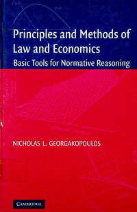Principles and Methods of Law and Economics: Basic Tools for Normative Reasoning