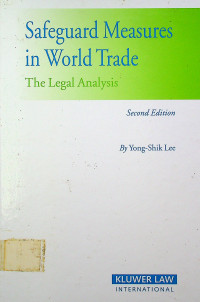 Safeguard Masures in World Trade: The Legal Analysis, Second Edition