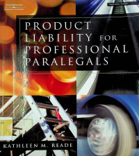 PRODUCT LIABILITY FOR PROFESSIONAL PARALEGALS