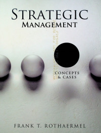 STRATEGIC MANAGEMENT: CONCEPTS & CASES