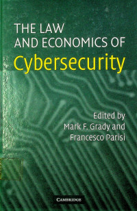 THE LAW AND ECONOMICS OF Cybersecurity