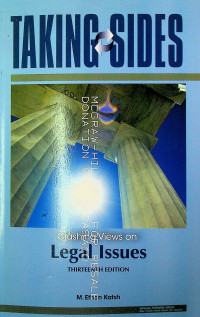 TAKING SIDES : Clashing Views On Legal Issues, THIRTEENTH EDITION