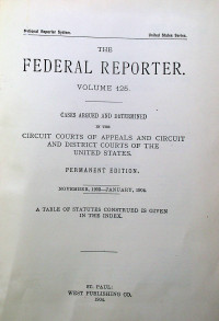 THE FEDERAL REPORTER VOLUME 125: CASES ARGUED AND DETERMINED IN THE CIRCUIT COURTS OF APPEALS AND CIRCUIT AND DISTRICT COURTS OF THE UNITED STATES. PERMANENT EDITION NOVEMBER, 1903-JANUARY, 1904