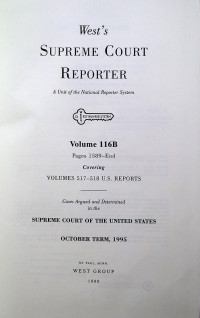 West's SUPREME COURT REPORTER; A unit of the National Reporter System Volume 116B ...