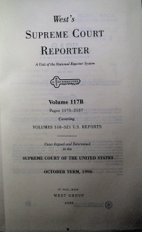 West's SUPREME COURT REPORTER; A unit of the National Reporter System Volume 117B ...