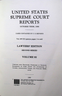 UNITED STATES SUPREME COURT REPORTS OCTOBER TERM, 1986 LAWYERS' EDITION SECOND SERIES VOLUME 93