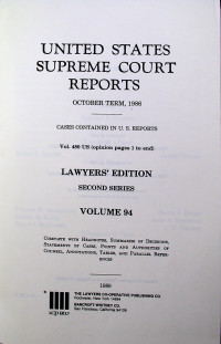 UNITED STATES SUPREME COURT REPORTS OCTOBER TERM, 1986 LAWYERS' EDITION SECOND SERIES VOLUME 94